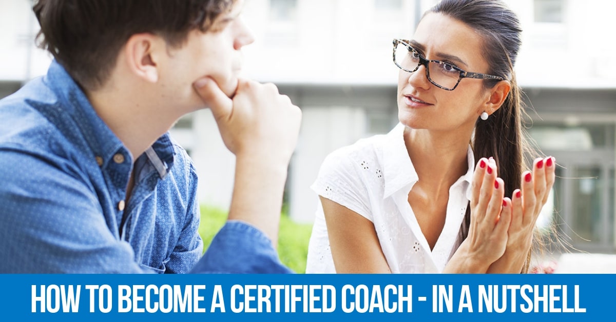 How to Become a Certified Coach - In a Nutshell