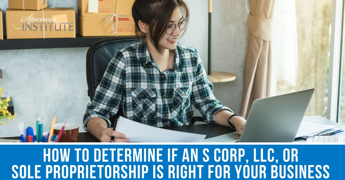 Decide If An S Corp, LLC or Sole Proprietorship Is Right For Your Business