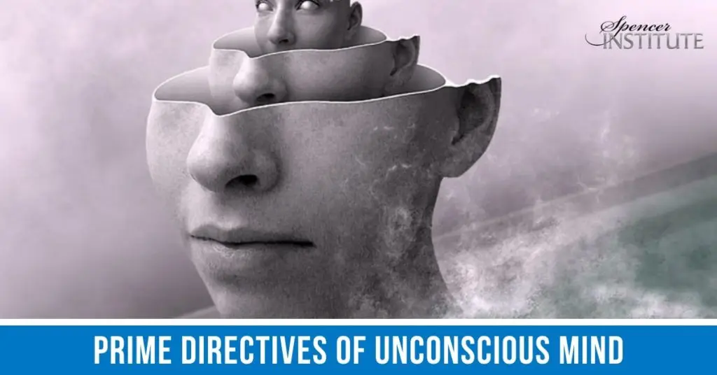 Prime Directives of Unconscious Mind