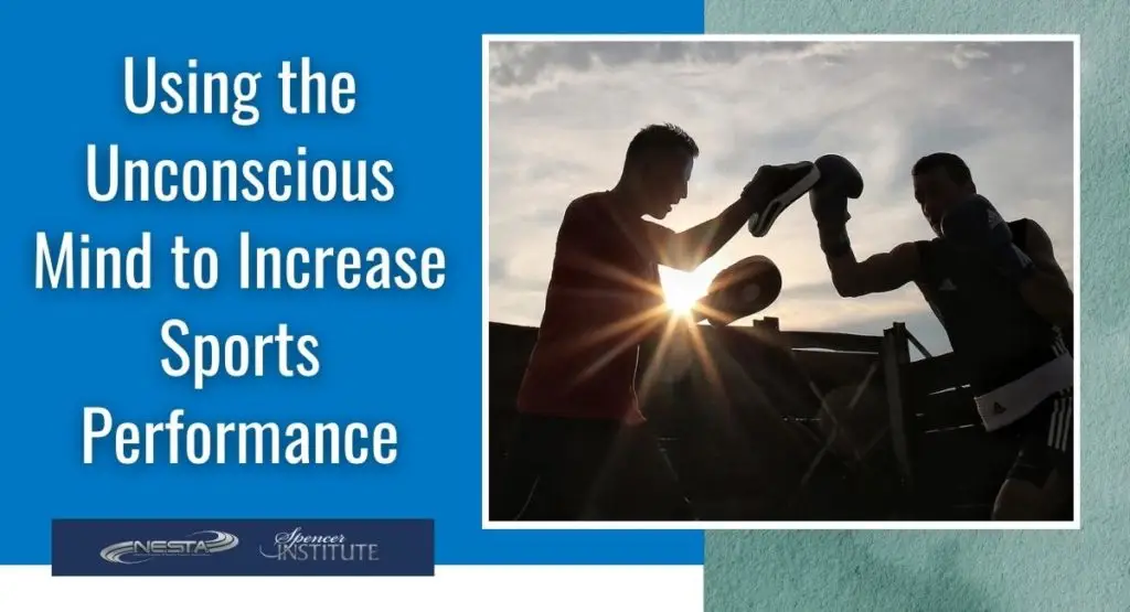Using the Unconscious Mind to Increase Sports Performance