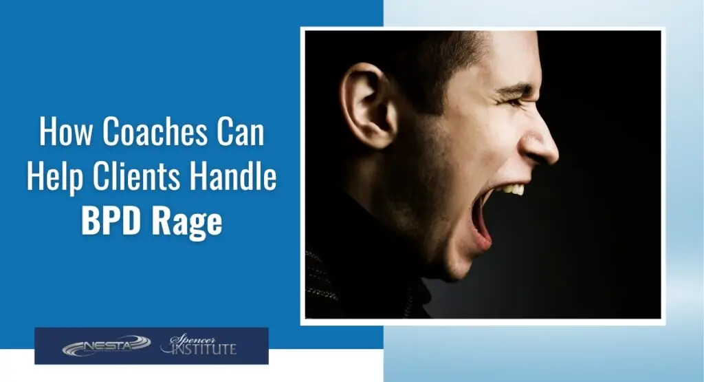 How Coaches Can Help Clients Handle BPD Rage