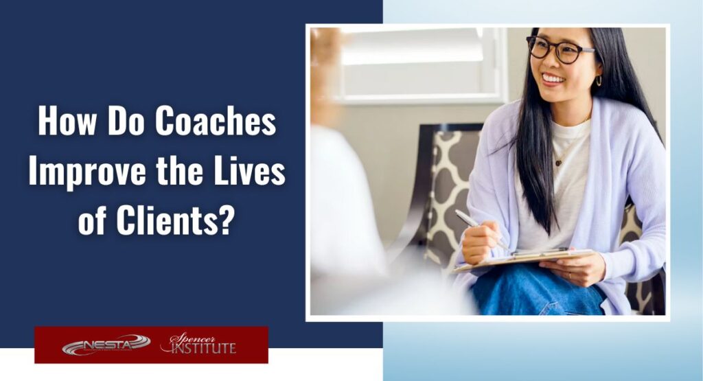 What message do coaches use to help clients improve their lives?